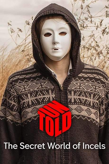 UNTOLD: The Secret World of Incels